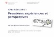 APE et les AFS Premières expériences et perspectives€¦ · Département fédéral de l'intérieur DFI Archives fédérales suisses AFS APE et les AFS – Premières expériences