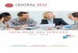 CATALOGUE DES SERVICES - Central Testl. CATALOGUE DES SERVICES 2017 - 2018 FORMATIONS CONSULTING WORKSHOPS. PRÉSENTATION GÉNÉRALE 3 FORMATIONS Formations qualifiantes 5 Formations
