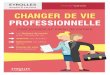 Changer de vie professionnelle - Fnacmultimedia.fnac.com/multimedia/editorial/pdf/9782212561739.pdf · carrière ou en recherche d’emploi, à faire des choix de vie éclairés