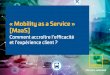 « Mobility as a Service » [MaaS] › fileadmin › user_upload › GEFCO_EBOOK... · 2020-02-25 · des nouvelles technologies et la puissance de la Business Intelligence, ... GROUPE