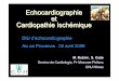 Echocardiographie et Cardiopathie Ischémiqueechocardio.med.free.fr/Avril09/Rubini. DIU Echo 2 avril 2009.pdf · Stt IDM < par atteinte du M. papillaire postéromédian par CD!Type