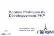 Bonnes Pratiques de Développement PHP - Pascal …...{Bonnes pratiques de développement PHP – Pascal MARTIN – 3 A Propos de moi Pascal MARTIN Expert Technique PHP chez SQLI Membre