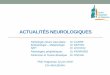 ACTUALITÉS NEUROLOGIQUESfmc-haguenau.fr/wp-content/uploads/2018/10/actu-neuro.pdf · cardio-vasculaires : ... territoires du système nerveux central considérés comme caractéristiques