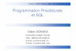 Programmation Procédurale et SQLlig-membres.imag.fr/donsez/cours/bdsqlproc.pdf · 2014-01-09 · Programmation Procédurale et SQL Didier DONSEZ Université Joseph Fourier IMA –IMAG/LSR/ADELE