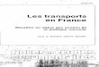 Les transports en Francetemis.documentation.developpement-durable.gouv.fr/docs/Temis/0000/... · Les transports sont liés à tous les grands problèmes de la société contem-poraine