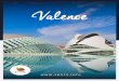 Valence - Spain.info · Pour vous mettreen appétit,visitez la ca-thédrale ou la bourse de la soie. Quant à San Francisco , le plus grand quar-tier de la vieille ville, il abrite