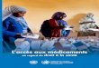 L’accès aux médicaments - OHCHR · notamment en développant les ﬂexibilités prévues par l’Accord sur les ADPIC, en favorisant le recours aux mécanismes de concession de