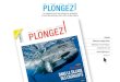 Présentation PowerPoint - Salon de la plongee · Voyager des reportages sur le terrain, des témoignages de plongeurs, des informations touristiques (découvertes entre deux immersions)