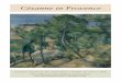 Cézanne in Provence - National Gallery of Art · of Cézanne in Provence begins at 6:30 p.m. The Eusia String Quartet and pianist James Dick will perform a string quartet by Claude