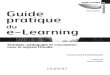 Guide pratique du e-Learning - Formateur du Web · Chapitre 2 De l’enseignement à distance au blended learning 9 De l’enseignement à distance (EAD) à l’enseignement en ligne