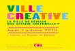 VILLE CREATIVE · des arts de Bruxelles. Le Réseau des arts de Bruxelles est une plate-forme non-institutionnelle de concertation du secteur culturel à Bruxelles, créée en 2004