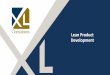 Lean Product Development - XL Formation · Réduire les délais de conception des nouveaux produits Réduie les coûts de mise en œuve ... • La mise sous contrôle du processus