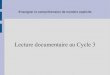 Lecture documentaire au Cycle 3 - Académie de Dijoncirco89-sens2.ac-dijon.fr/IMG/pdf/diaporama.pdf · Une organisation spatiale particulière qui influe ou non sur la mise en lien