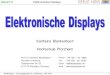 Karlheinz Blankenbach Hochschule Pforzheim · 2016-03-15 · ambient illumination + ‚Unlimited„ viewing angle + Fast response + Wide temperature range Reflective (e.g. E-Paper)
