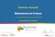 Science Accueil Bienvenue en France - Université Paris-Saclay · Bienvenue en France Action soutenue par Centre de mobilité référent en Ile-de-France Sud. WHO IS Science Accueil