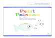 FP Petit poisson blanc - Mijade · degrés : PS, MS et GS domaine : Connaître les couleurs. Activité et sujet : Coloriser les animaux en respectant la couleur de l’album. Comportements