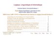Logique, Linguistique et Informatiqueretore/PRESENTATIONS/retore_intro.pdf · 2006-02-27 · Logique, Linguistique et Informatique Christian Retoré, Université Bordeaux 1 Équipe
