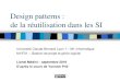 Réutilisation dans les SI : patrons de conception · Design patterns : de la réutilisation dans les SI Université Claude Bernard Lyon 1 –M1 Informatique ... en a connaissance