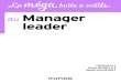 méga du Manager leader€¦ · outils collaboratifs comme les réseaux apprenants ou le Learning by Doing. Nous parta-geons beaucoup et c’est aussi ce qui dope notre créativité