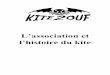 L’association et l’histoire du kite · L’OBJECTIF DE L’ASSOCIATION A l’époque de la haute technologie, le char à voile reste un de ces plaisirs simples et intenses où