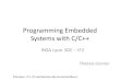 Programming Embedded Systems with C/C++grenier/wp-content/...Bibliographie •Programming Embedded Systems Second Edition, Barr & Massa, Ed. OReilly •Embedded Software, development