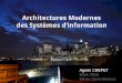 Architectures Modernes des Systèmes d’information...Entreprise Integration Pattern Entreprise Integration Pattern ESB Open source Au delà de l'ESB Frameworks d'intégration, encore