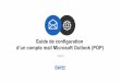 Guide de configuration d’un compte mail Microsoft Outlook ... · la seule différence étant l’emplacement des paramètres de comptes. Notre Service Clients se tient à votre