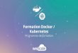 Kubernetes Formation Docker - Expert Cloud et DevOps Kubernetes Engine Kubeadm Kops Kube-aws Kubespray