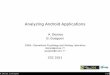 Analyzing Android Applications - UNAM...Android The platform Google purchased the initial developer of the software, Android Inc., in 2005 The unveiling of the Android distribution