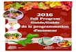 Fall Program Guide/Guide de la programmation d’automne · This guide is filled with fun and informative programs offered at . libraries all across Prince Edward Island. I invite