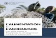 L'ALIMENTATION ET L'AGRICULTURE · 2019-04-03 · pisciculture et aquaculture – qui sont des outils puissants pour mettre fin à la pauvreté et à la faim et qui mèneront vers
