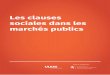 Les clauses sociales dans les marchés publics · sociale et solidaire, alors que la commande publique joue un rôle essentiel pour l’emploi et la cohésion des territoires. L’IMPORTANCE