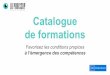 Catalogue de formations - LE PERISCOP...Activité de formation enregistrée à la Direccte des Pays de la Loire sous le n°52 44 07335 44 ... au stagiaire de situer l’acquisition