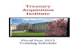 TTrreeaassuurryy AAccqquuiissiittiioonn IInnssttiittuuttee · certification standards, to address the competencies needed for success, and ultimately, to develop world-class acquisition