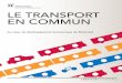 LE TRANSPORT EN COMMUN - CCMM · Le transport représente l’un des plus importants postes de dépenses des ménages. Or, le transport en commun est près de trois fois moins coûteux