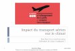 Impact du transport aérien sur le climat › wp-content › uploads › 2020 › 01 › Presentation... · 2020-01-26 · Transport de voyageurs : ça pèse, l’aérien !? 14 16/01/2020