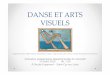 DANSE ET ARTS VISUELS©… · DANSE ET ARTS VISUELS Animation pédagogique départementale du mercredi 20 mars 2013 9h / 12h À l’école Engerand – Saint-Cyr-sur-Loire Baigneuse