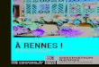 BIENVENUE à RENNES · 2016-05-31 · espérons que vous prendrez plaisir à découvrir Rennes et sa culture de la fête, l’ambiance de son centre-ville, le marché des Lices et