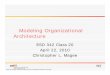 Modelingg Orgg anizational Architecture · Modelingg Orgg anizational Architecture ESD 342 Class 20 App ril 22,, 2010 ... Engineering Systems Division, Massachusetts Institute of