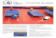 n4 FIche pLurIsport Le tennis de table · 2014-11-27 · Le tennis de table ou plus communément «le ping pong » est une activité de type duel, opposant 2 adversaires ou 2 équipes