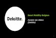 Hendrik Van Eldere (Deloitte)its.be/sites/default/files/20190521_Deloitte Hendrik.pdf · Timeline Q1 ‘19 - Antwerp Open Beta Soft launch in Antwerp to test and improve user experience