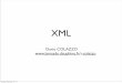 XML - Paris Dauphine Universitycolazzo/XML/cours/XML.1.pdf · 2014-02-17 · Via une DTD (Document Type Déﬁnition) Un document D est valide par rapport à une DTD si la structure