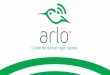 Guide de démarrage rapide Arlo...4 5 Obtenir l'application Pour commencer, téléchargez l'application Arlo gratuite. L’application Arlo vous guide dans la configuration et l’installation