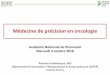 Académie Nationale de Pharmacie Mercredi 3 octobre 2018 · Académie Nationale de Pharmacie Mercredi 3 octobre 2018. Precision medicine: definition from ESMO Yates, Ann Oncol, 2018