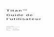 Titan™ Guide de - Avid Technologyresources.avid.com/SupportFiles/attach/Titan_UG_Fr.pdf · 1 Titan™ Guide de l’utilisateur Sundance Digital 545 E. John Carpenter Freeway Suite