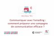 Communiquer avec l'emailing: comment préparer une campagne … · 2015-09-01 · Source : Experian Cheetah Mail France. Exemple campagne emailing BtoC Secteur : Commerce de voitures