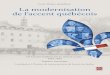 La modernisation de l'accent québécois · 2017-05-09 · prononciation du français au Québec Jean-Denis GenDron. Les Presses de l’Université Laval reçoivent chaque année