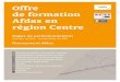Offre de formation Avec le soutien de Afdas en région Centre · 2012-09-21 · Offre de formation Afdas en région Centre Stages de perfectionnement Courtes durées | Accessibles