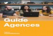 Guide Agences · 2020-05-23 · planifier la diffusion de vos contenus en conséquence. Conversation, maîtrise et répartie Twitter évolue à une vitesse folle. Les utilisateurs