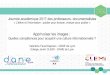 Journée académique 2017 des professeurs- documentalistesespacedocweb.enseigne.ac-lyon.fr/spip/IMG/pdf/apprivoiser_les_ima… · S'informer dans le monde du numérique Maîtriser
